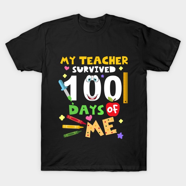 My Students Survived 100 Days Of Me | 100th Day Of School Gift T-Shirt by Craftify